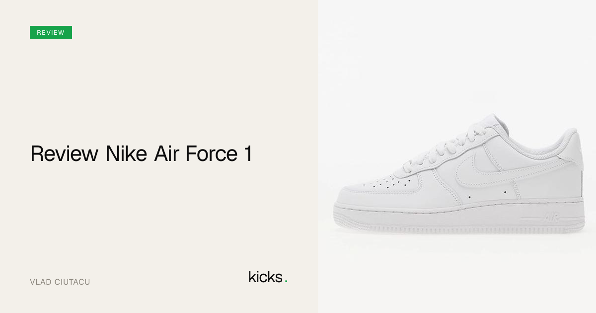 Review Nike Air Force 1 | Kicks.ro